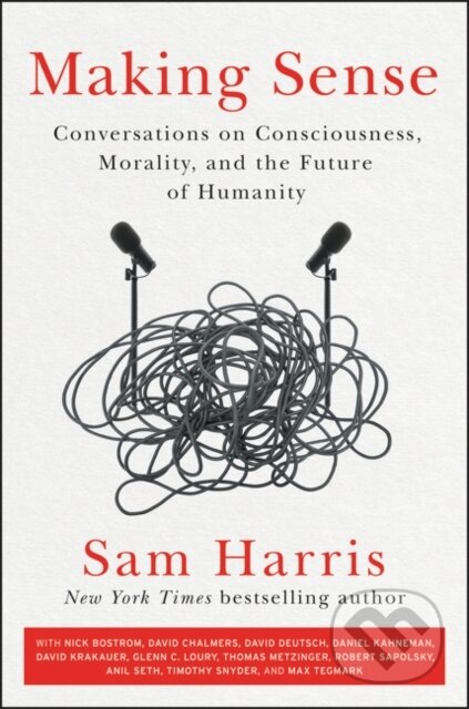 Kniha: Making Sense (Sam Harris). Ecco, 2021 Kniha: Making Sense (Sam Harris). Ecco, 2021