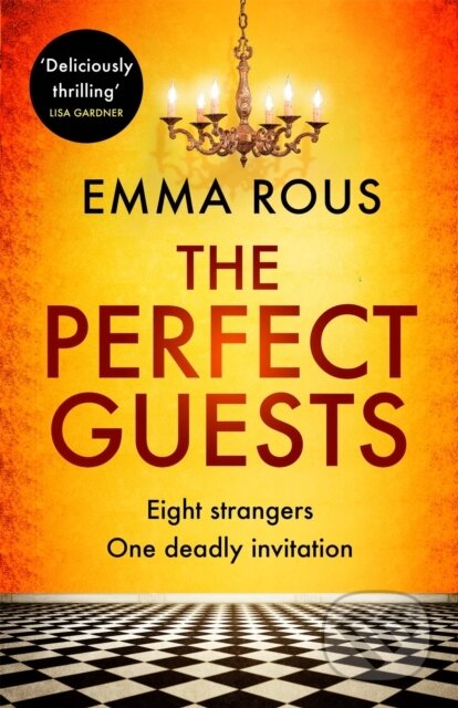 Kniha: The Perfect Guests (Emma Rous). Piatkus, 2021 Kniha: The Perfect Guests (Emma Rous). Piatkus, 2021