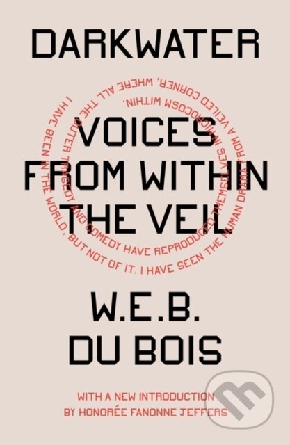 Kniha: Darkwater (W. E. B. Du Bois). Verso, 2021 Kniha: Darkwater (W. E. B. Du Bois). Verso, 2021