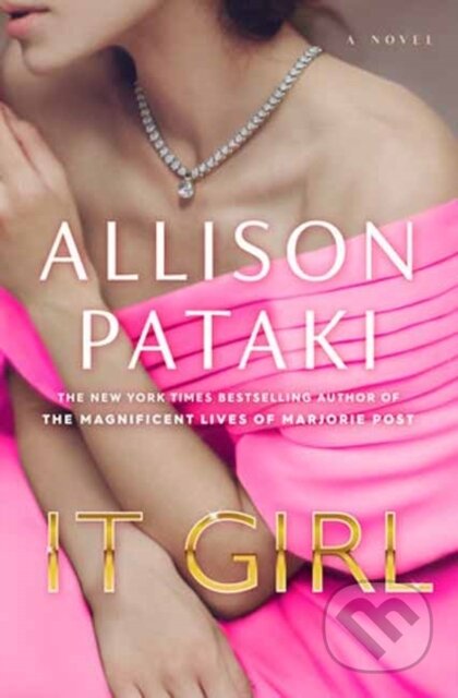 Kniha: It Girl (Allison Pataki). Random House, 2026 Kniha: It Girl (Allison Pataki). Random House, 2026