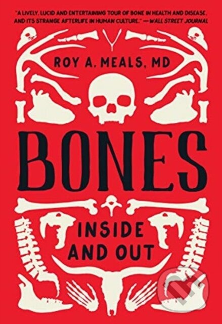 Kniha: Bones (Roy A. Meals). WW Norton & Co, 2021 Kniha: Bones (Roy A. Meals). WW Norton & Co, 2021