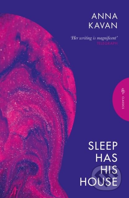 Kniha: Sleep Has His House (Anna Kavan). Pushkin, 2026 Kniha: Sleep Has His House (Anna Kavan). Pushkin, 2026