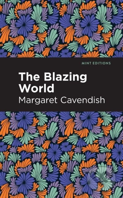 Kniha: The Blazing World (Margaret Cavendish). , 2021 Kniha: The Blazing World (Margaret Cavendish). , 2021