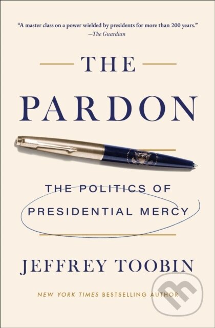 Kniha: The Pardon (Jeffrey Toobin). Simon & Schuster, 2026 Kniha: The Pardon (Jeffrey Toobin). Simon & Schuster, 2026