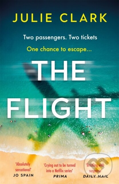 Kniha: The Flight (Julie Clark). Hodder Paperback, 2021 Kniha: The Flight (Julie Clark). Hodder Paperback, 2021