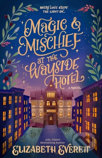 Kniha: Magic and Mischief at the Wayside Hotel (Elizabeth Everett). Ace, 2026 Kniha: Magic and Mischief at the Wayside Hotel (Elizabeth Everett). Ace, 2026