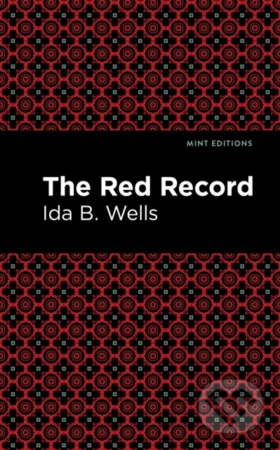 Kniha: The Red Record (Ida B. Wells). , 2021 Kniha: The Red Record (Ida B. Wells). , 2021