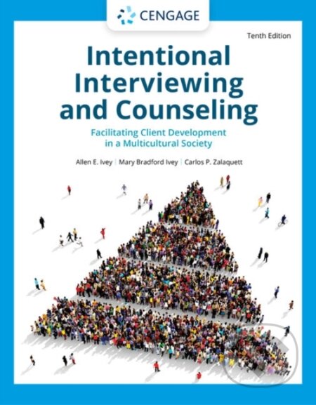 Kniha: Intentional Interviewing and Counseling (Allen Ivey, Mary Ivey a Carlos Zalaquett). Brooks/Cole, 2022 Kniha: Intentional Interviewing and Counseling (Allen Ivey, Mary Ivey a Carlos Zalaquett). Brooks/Cole, 2022