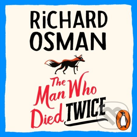 Kniha: The Man Who Died Twice (Richard Osman). Penguin Books, 2021 Kniha: The Man Who Died Twice (Richard Osman). Penguin Books, 2021