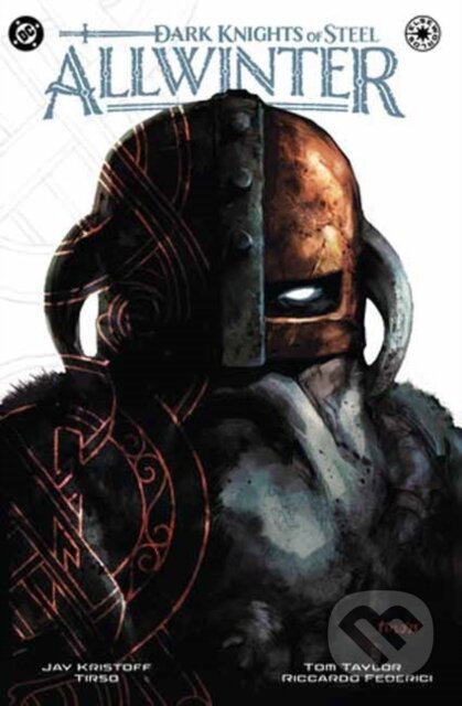 Kniha: Dark Knights of Steel: Allwinter (Jay Kristoff a Tirso Cons). DC Comics, 2026 Kniha: Dark Knights of Steel: Allwinter (Jay Kristoff a Tirso Cons). DC Comics, 2026