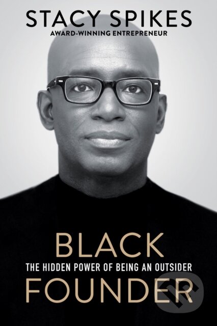 Kniha: Black Founder (Stacy Spikes). Kensington Publishing Corporation, 2026 Kniha: Black Founder (Stacy Spikes). Kensington Publishing Corporation, 2026