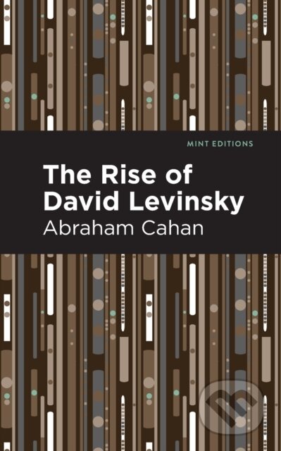 Kniha: The Rise of David Levinsky (Abraham Cahan). , 2021 Kniha: The Rise of David Levinsky (Abraham Cahan). , 2021