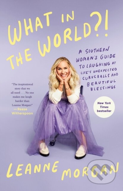 Kniha: What in the World?! (Leanne Morgan). Convergent Books, 2026 Kniha: What in the World?! (Leanne Morgan). Convergent Books, 2026