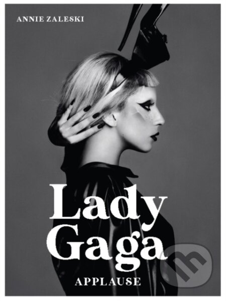 Kniha: Lady Gaga (Annie Zaleski). , 2022 Kniha: Lady Gaga (Annie Zaleski). , 2022