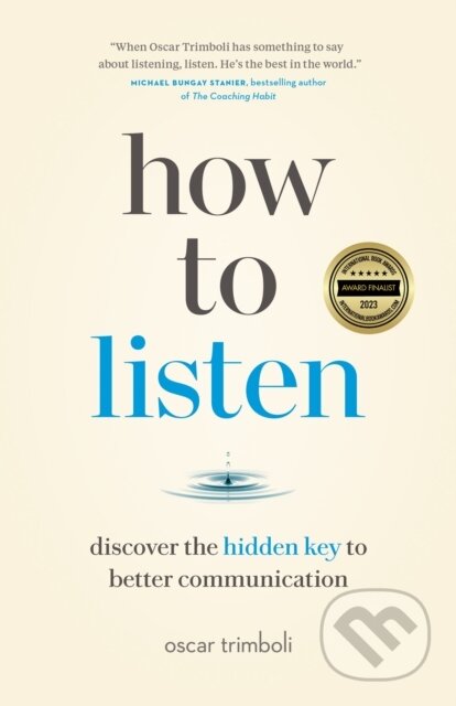 Kniha: How to Listen (Oscar Trimboli). Page Two, 2022 Kniha: How to Listen (Oscar Trimboli). Page Two, 2022