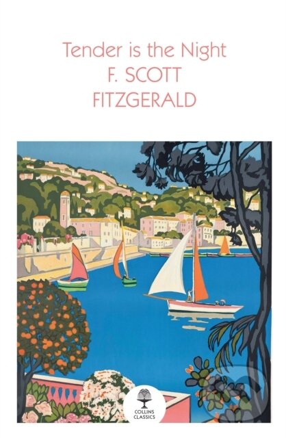 Kniha: Tender is the Night (F. Scott Fitzgerald). William Collins, 2021 Kniha: Tender is the Night (F. Scott Fitzgerald). William Collins, 2021