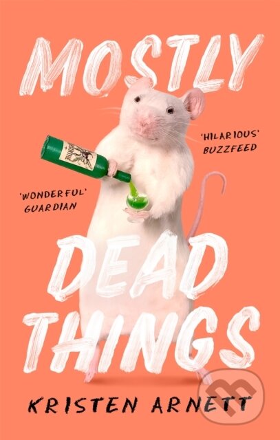 Kniha: Mostly Dead Things (Kristen Arnett). Corsair, 2021 Kniha: Mostly Dead Things (Kristen Arnett). Corsair, 2021