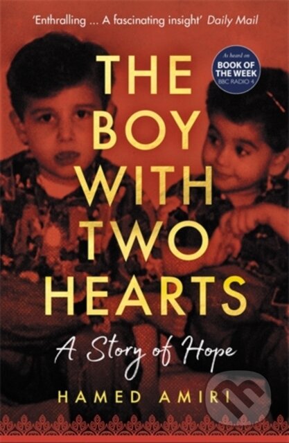 Kniha: The Boy with Two Hearts (Hamed Amiri). Icon Books, 2021 Kniha: The Boy with Two Hearts (Hamed Amiri). Icon Books, 2021