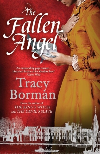 Kniha: The Fallen Angel (Tracy Borman). Hodder Paperback, 2021 Kniha: The Fallen Angel (Tracy Borman). Hodder Paperback, 2021