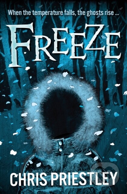 Kniha: Freeze (Chris Priestley). Barrington, 2021 Kniha: Freeze (Chris Priestley). Barrington, 2021