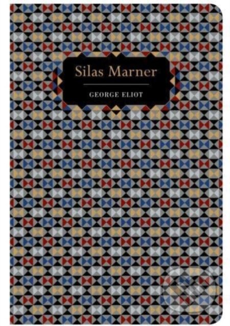 Kniha: Silas Marner (George Eliot). Chiltern, 2021 Kniha: Silas Marner (George Eliot). Chiltern, 2021