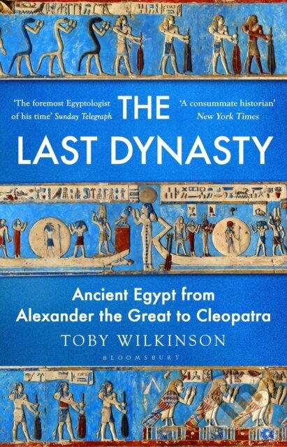 Kniha: The Last Dynasty (Toby Wilkinson). Bloomsbury, 2024 Kniha: The Last Dynasty (Toby Wilkinson). Bloomsbury, 2024