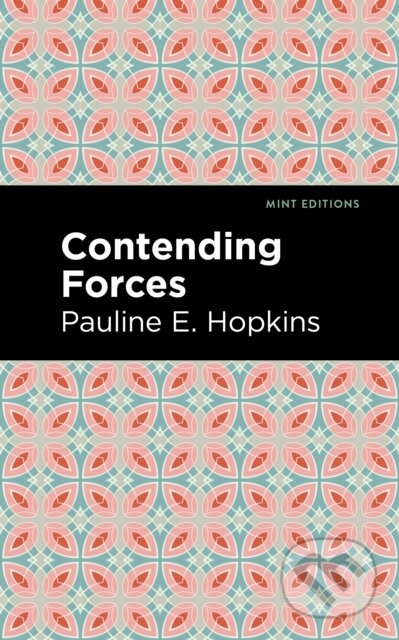 Kniha: Contending Forces (Pauline E. Hpokins). , 2021 Kniha: Contending Forces (Pauline E. Hpokins). , 2021