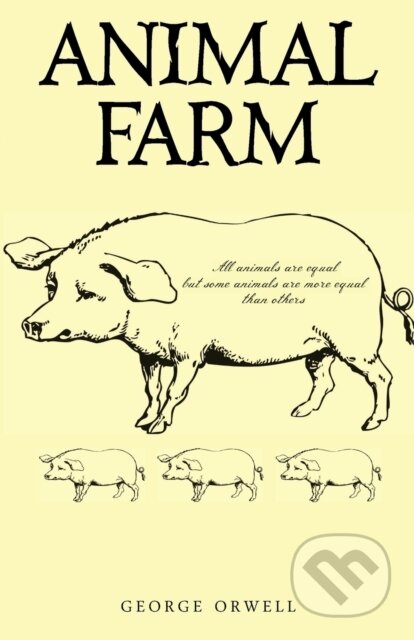 Kniha: Animal Farm (George Orwell). , 2021 Kniha: Animal Farm (George Orwell). , 2021