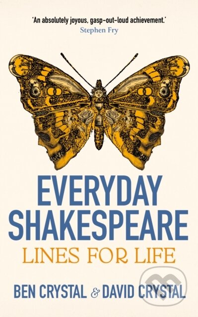Kniha: Everyday Shakespeare (Ben Crystal a David Crystal). John Murray, 2025 Kniha: Everyday Shakespeare (Ben Crystal a David Crystal). John Murray, 2025