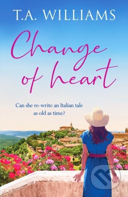 Kniha: Change of Heart (T.A. Williams). Canelo, 2023 Kniha: Change of Heart (T.A. Williams). Canelo, 2023