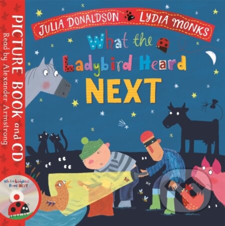 Kniha: What the Ladybird Heard Next (Julia Donaldson). Pan Macmillan, 2021 Kniha: What the Ladybird Heard Next (Julia Donaldson). Pan Macmillan, 2021