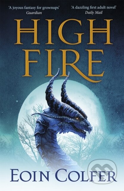 Kniha: Highfire (Eoin Colfer). Arcadia, 2021 Kniha: Highfire (Eoin Colfer). Arcadia, 2021