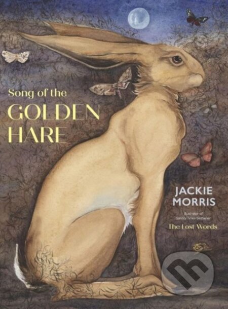 Kniha: Song of the Golden Hare (Jackie Morris). , 2025 Kniha: Song of the Golden Hare (Jackie Morris). , 2025