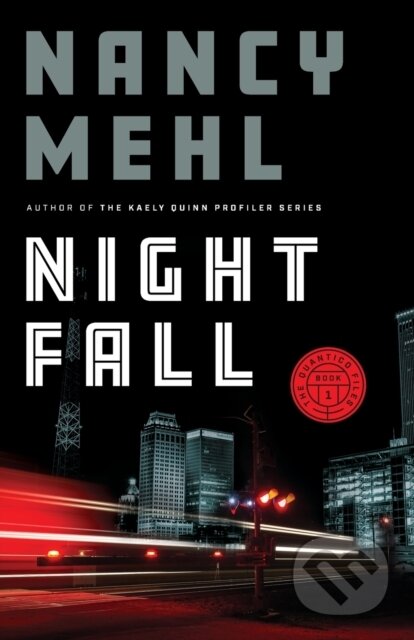 Kniha: Night Fall (Nancy Mehl). , 2021 Kniha: Night Fall (Nancy Mehl). , 2021