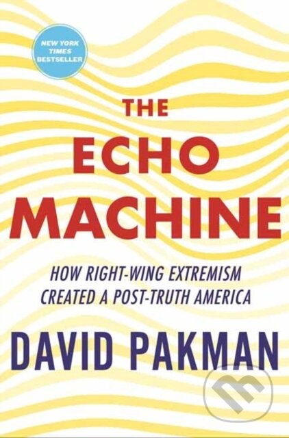 Kniha: The Echo Machine (David Pakman). Beacon Press, 2026 Kniha: The Echo Machine (David Pakman). Beacon Press, 2026