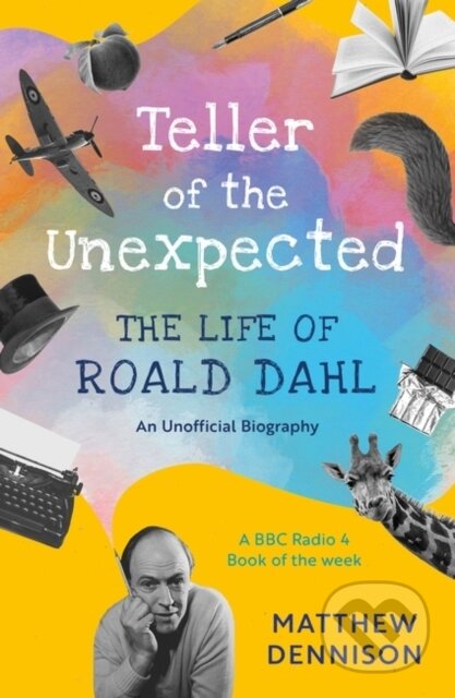 Kniha: Teller of the Unexpected (Matthew Dennison). Apollo, 2023 Kniha: Teller of the Unexpected (Matthew Dennison). Apollo, 2023