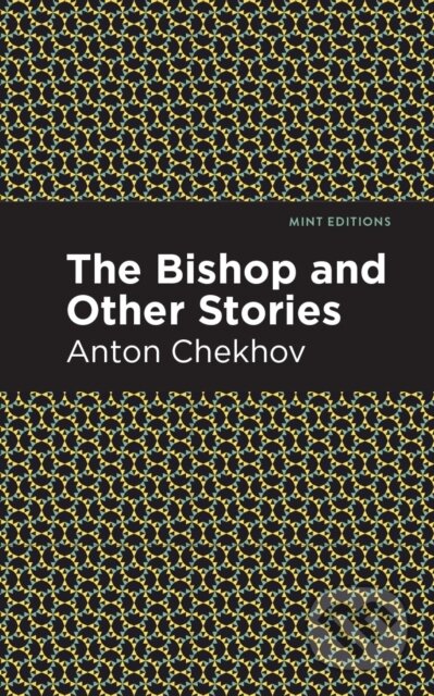 Kniha: The Bishop and Other Stories (Anton Chekhov). , 2021 Kniha: The Bishop and Other Stories (Anton Chekhov). , 2021