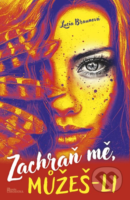 E-kniha: Zachraň mě, můžeš-li (Lucia Braunová). Naše vojsko, 2026 E-kniha: Zachraň mě, můžeš-li (Lucia Braunová). Naše vojsko, 2026