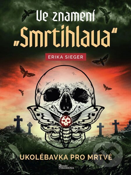 E-kniha: Ve znamení smrtihlava (Erika Sieger). Naše vojsko, 2026 E-kniha: Ve znamení smrtihlava (Erika Sieger). Naše vojsko, 2026