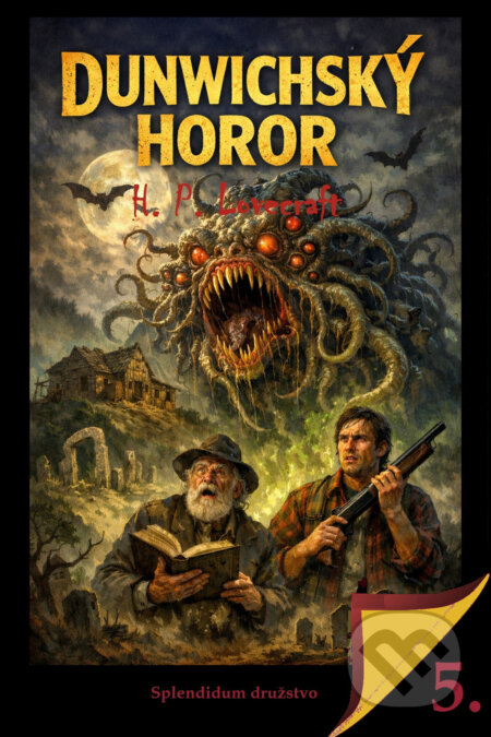 E-kniha: Dunwichský horor (Howard P. Lovecraft). Splendidum družstvo, 2026 E-kniha: Dunwichský horor (Howard P. Lovecraft). Splendidum družstvo, 2026