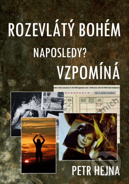 E-kniha: Rozevlátý bohém naposledy? vzpomíná (Petr Hejna). E-knihy jedou, 2026 E-kniha: Rozevlátý bohém naposledy? vzpomíná (Petr Hejna). E-knihy jedou, 2026