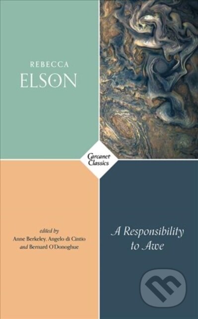 Kniha: A Responsibility to Awe (Rebecca Elson, Bernard O'Donoghue, Anne Berkeley a Angelo di Cintio). , 2018 Kniha: A Responsibility to Awe (Rebecca Elson, Bernard O'Donoghue, Anne Berkeley a Angelo di Cintio). , 2018