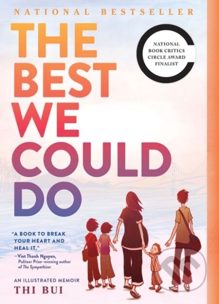 Kniha: The Best We Could Do (Thi Bui). ABRAMS, 2018 Kniha: The Best We Could Do (Thi Bui). ABRAMS, 2018