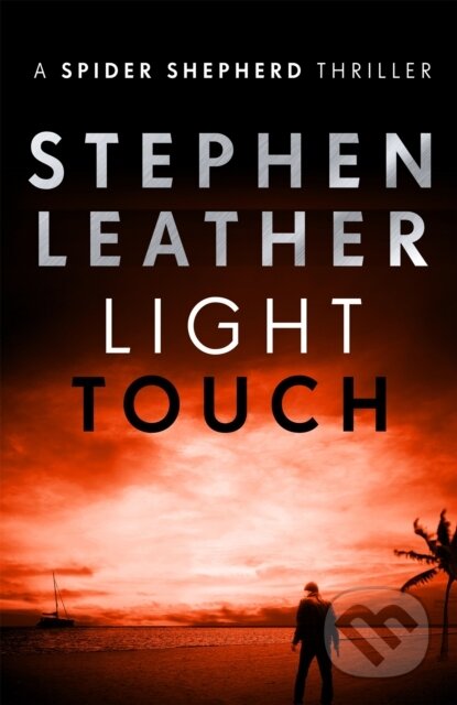 Kniha: Light Touch (Stephen Leather). Hodder Paperback, 2018 Kniha: Light Touch (Stephen Leather). Hodder Paperback, 2018