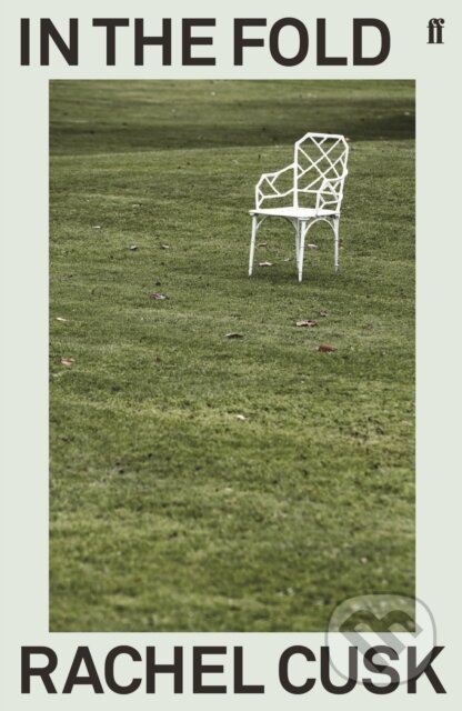 Kniha: In the Fold (Rachel Cusk). Faber and Faber, 2019 Kniha: In the Fold (Rachel Cusk). Faber and Faber, 2019