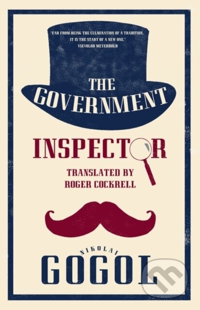 Kniha: The Government Inspector: New Translation (Nikolai Gogol). Alma Classics, 2019 Kniha: The Government Inspector: New Translation (Nikolai Gogol). Alma Classics, 2019