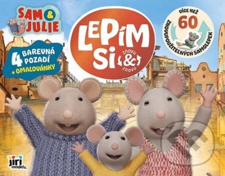 Kniha: Lepím si znovu a znovu: Dům myšek Sam & Julie (Jiří Models). Jiří Models, 2026 Kniha: Lepím si znovu a znovu: Dům myšek Sam & Julie (Jiří Models). Jiří Models, 2026
