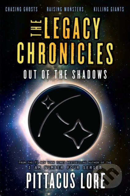 Kniha: Legacy Chronicles: Out of the Shadows (Pittacus Lore). HarperCollins, 2019 Kniha: Legacy Chronicles: Out of the Shadows (Pittacus Lore). HarperCollins, 2019