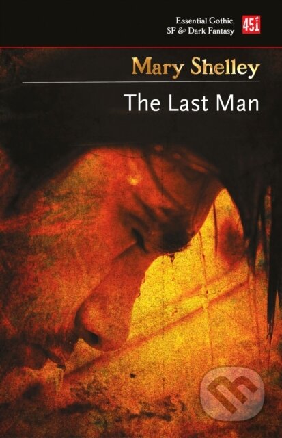 Kniha: The Last Man (Mary Shelley). Flame Tree Publishing, 2019 Kniha: The Last Man (Mary Shelley). Flame Tree Publishing, 2019