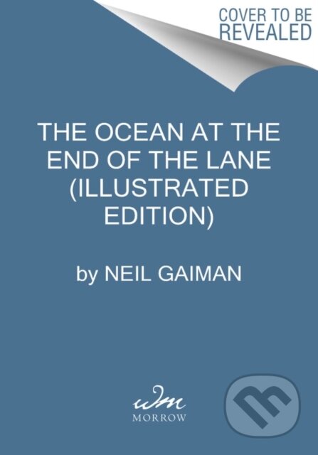 Kniha: Ocean at the End of the Lane (Illustrated Edition) (Neil Gaiman). William Morrow, 2019 Kniha: Ocean at the End of the Lane (Illustrated Edition) (Neil Gaiman). William Morrow, 2019